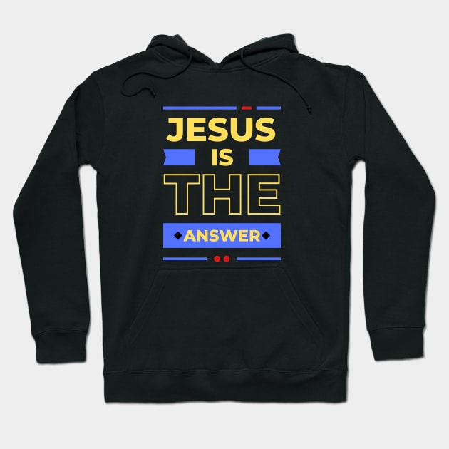 Jesus is the Answer | Christian Typography Hoodie by All Things Gospel